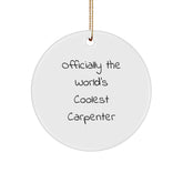 Funny Carpenter Gifts from Friends for Men - Official World's Coolest Carpenter Circle Ornament, White, Christmas Unique Decorations - Image 1